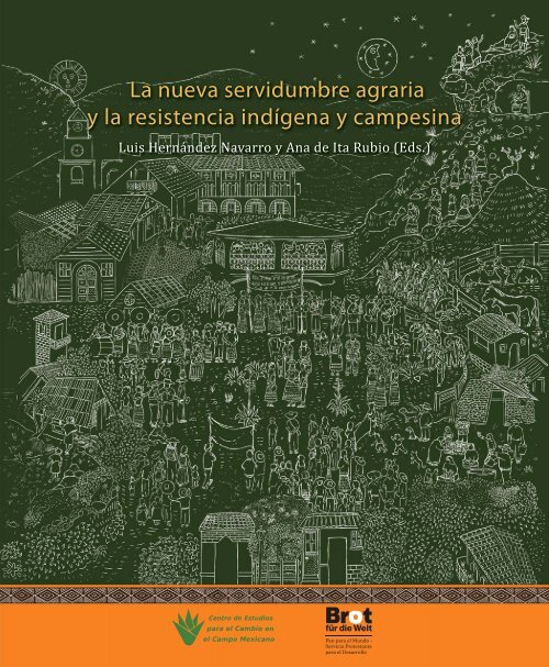 La nueva servidumbre agraria y la resistencia indígena y campesina