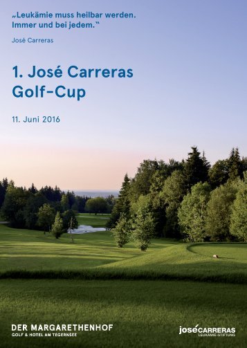 1. José Carreras Golf-Cup - DER MARGARETHENHOF Golf & Hotel am Tegernsee