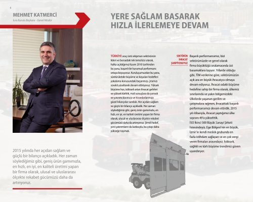 2023 VİZYONU’NA KATMADEĞER SAĞLAYACAĞIZ