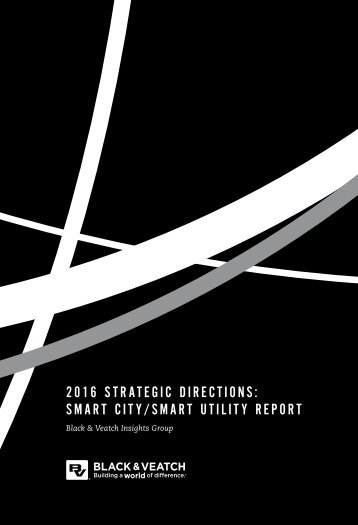 2016 STRATEGIC DIRECTIONS SMART CITY/SMART UTILITY REPORT
