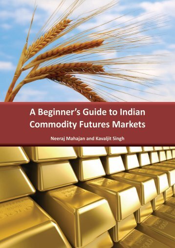 A Beginner’s Guide to Indian COMODITY MARKETS