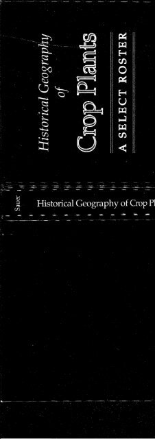 Sauer - 1993 - Historical geography of crop plants, a select rost