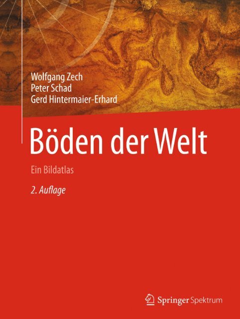 Zech et al. - 2014 - BÃ¶den der Welt  ein Bildatlas