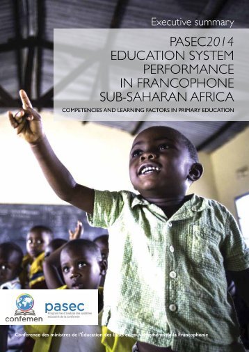 PASEC2014 EDUCATION SYSTEM PERFORMANCE IN FRANCOPHONE SUB-SAHARAN AFRICA