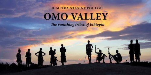 OMO VALLEY - THE VANISHING TRIBES OF ETHIOPIA