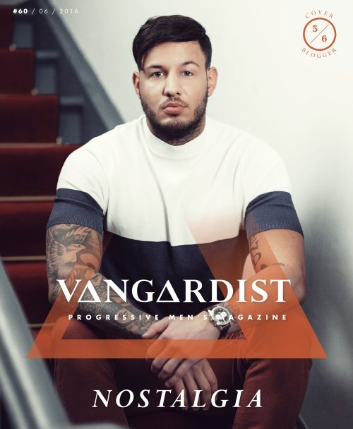 VANGARDIST Magazine | Issue 60 | The Nostalgia Issue | Philippe Gazar