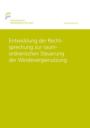 Entwicklung der Rechtsprechung zur raumordnerischen Steuerung der Windenergienutzung