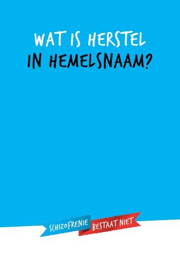 wat 100 is fabels herstel in en hemelsnaam? feiten over psychose en schizofrenie