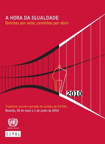 A Hora da igualdade: brechas por fechar, caminhos por abrir. Trigésimo terceiro período de sessões da CEPAL