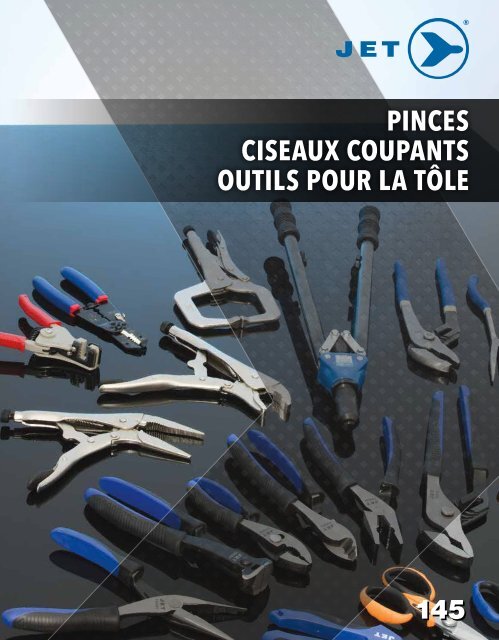Jet - Pinces, ciseaux coupants et outils pour la tôle