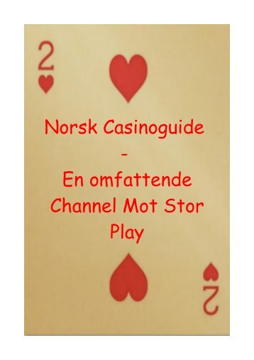Norsk Casinoguide - En omfattende Channel Mot Stor Play