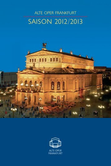 SAISON 2012/2013 - Alte Oper Frankfurt