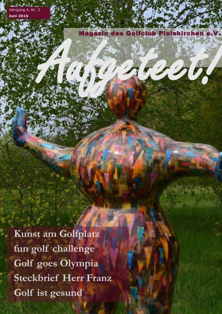 'aufgeteet!' - online Clubmagazin Golfclub Pleiskirchen e.V.