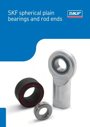 SKF - Spherical Plain Bearings and Rod Ends
