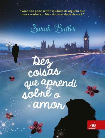 Dez coisas que aprendi sobre o - Sarah Butler