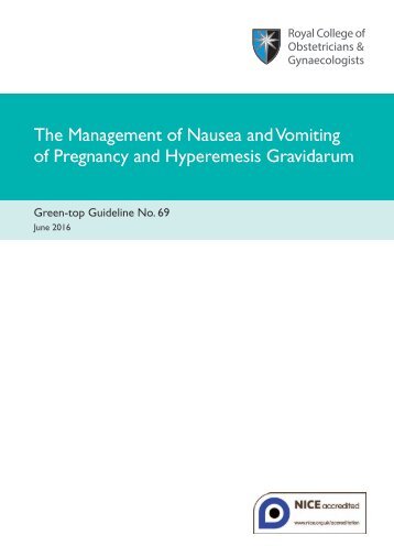 The Management of Nausea and Vomiting of Pregnancy and Hyperemesis Gravidarum