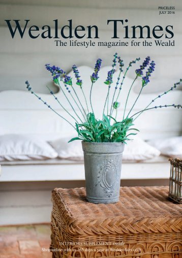 Wealden Times | WT173 | July 2016 | Interiors supplement inside