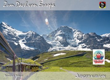 Jungfraubahn - zum Dach von Europa