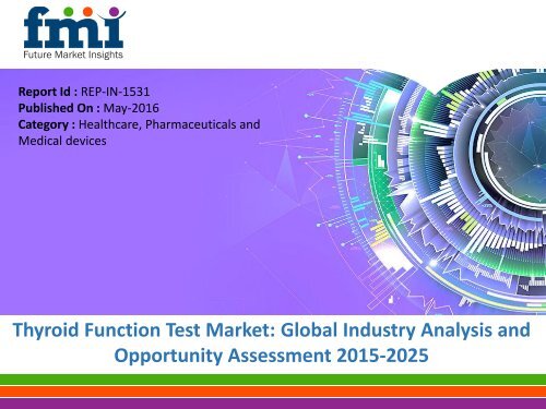 Thyroid Function Test Market is expected to Reach US$ 55.3 Mn Over 2015-2025