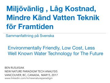 Miljövänlig , Låg Kostnad, Mindre Känd Vatten Teknik för Framtiden (Sammanfattning på Svenska) /  Environmentally Friendly, Low Cost, Less Well Known Water Technology for The Future