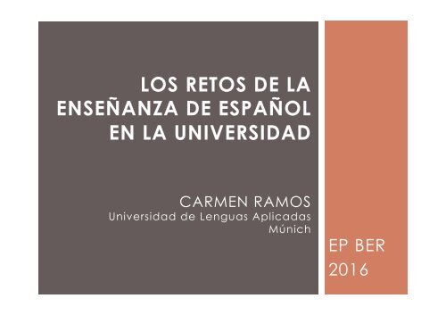 LOS RETOS DE LA ENSEÑANZA DE ESPAÑOL EN LA UNIVERSIDAD