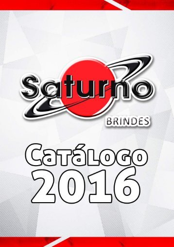 CATALOGO SATURNO BRINDES 2016 - 28-06-2016