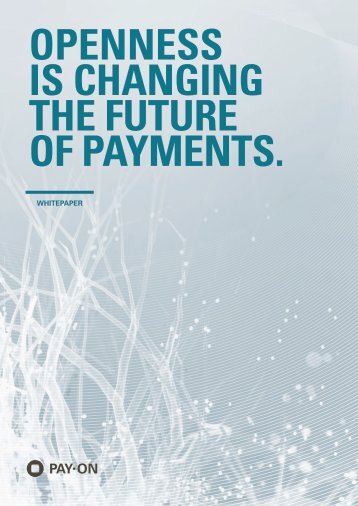 PAY.ON-White-Paper-Openness-is-Changing-theFuture-of-Payments