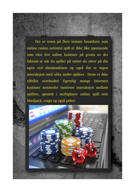 Ta Med Live Casino Gaming Hjem med Internett Gambling Nettsteder