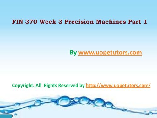 FIN 370 Week-3 Precision Machines Part 1