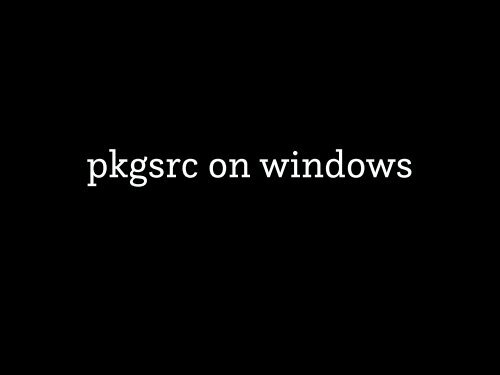 pkgsrc on windows