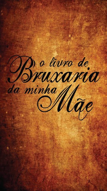 O livro de Bruxaria da Minha Mãe