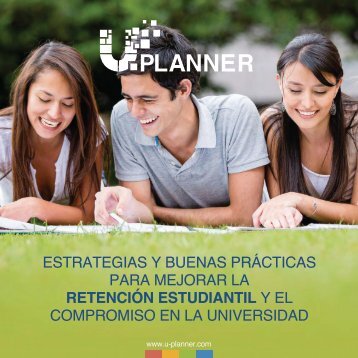 PARA MEJORAR LA RETENCIÓN ESTUDIANTIL Y EL COMPROMISO EN LA UNIVERSIDAD