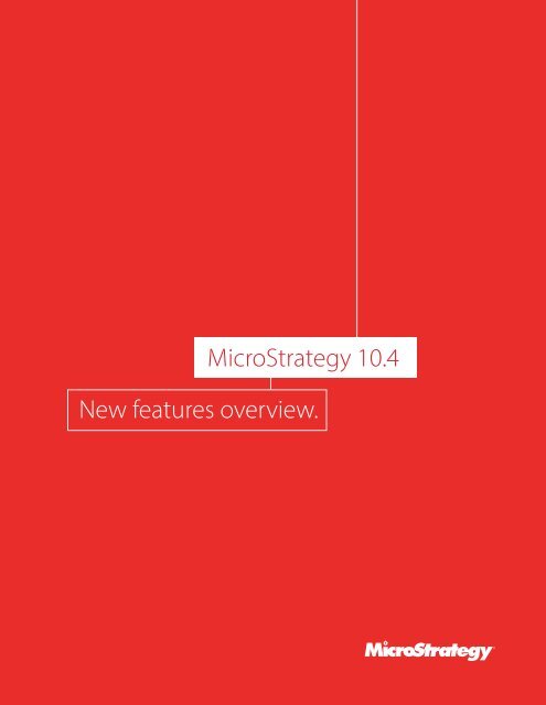 MicroStrategy 10.4 New features overview