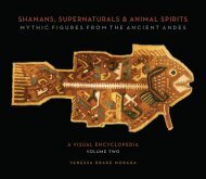 Shamans, Supernaturals & Animal Spirits: Mythic Figures From the Ancient Andes