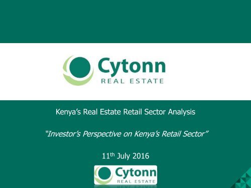 Kenya’s Real Estate Retail Sector Analysis 11 July 2016