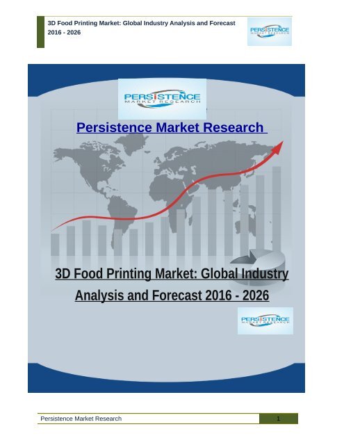 3D Food Printing Market: Global Industry Analysis and Forecast 2016 - 2026