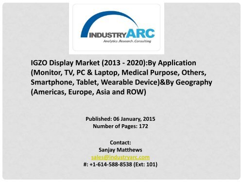 IGZO Display Market show trends of expanding into portable electronics owing to low battery usage