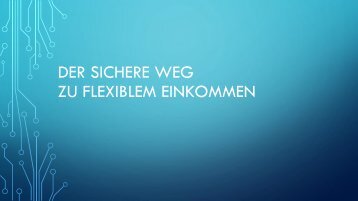 Der sichere Weg zu flexiblem Einkommen