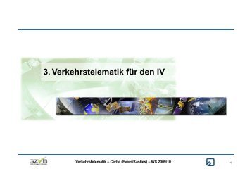 3 V k h l ikfü d IV 3.Verkehrstelematik für den IV - Organisation RZ