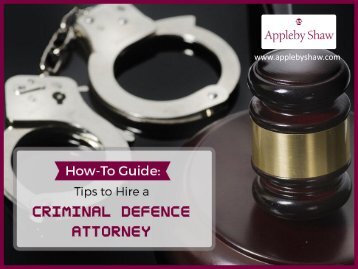 Guide to Choose Criminal Defence Attorney – Read Now!