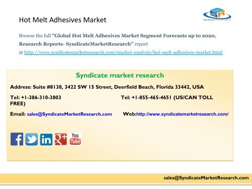 Global Hot Melt Adhesives Market Segment Forecasts up to 2020, Research Reports