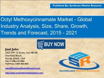 Global Octyl Methoxycinnamate Market Segment Forecasts up to 2021, Research Reports