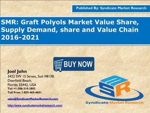 Graft Polyols Market Segment Forecasts up to 2021, Research Reports- SyndicateMarketResearch