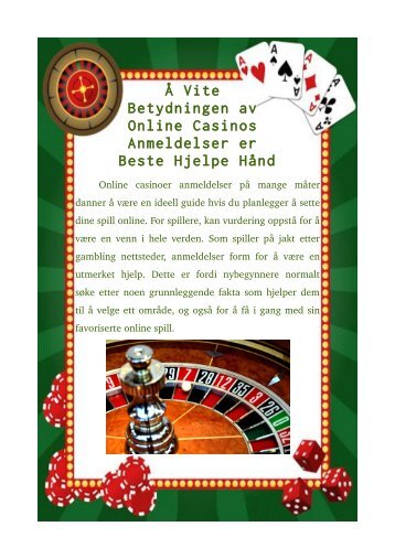 Å Vite Betydningen av Online Casinos Anmeldelser er Beste Hjelpe Hånd