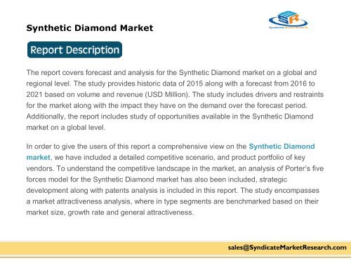 Global Synthetic Diamond Market Segment Forecasts up to 2021, Research Reports- SyndicateMarketResearch