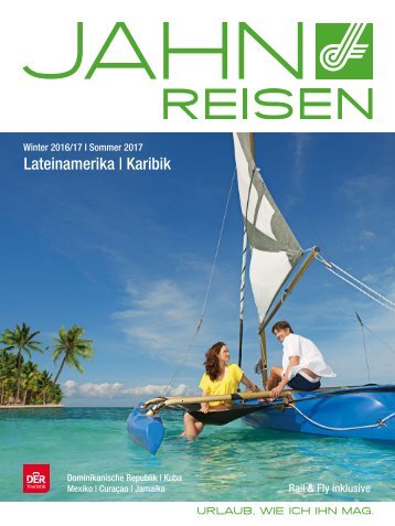 JAHN Reisen Austria Winter 2016/17 | Sommer 2017 - Lateinamerika | Karibik