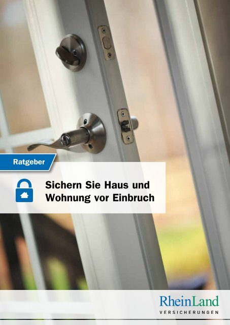 Ratgeber RheinLand Versicherungen – Sichern Sie Haus und Wohnung vor Einbruch