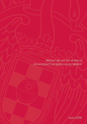 Manual de uso de la Marca Universidad Complutense de Madrid Julio 2016