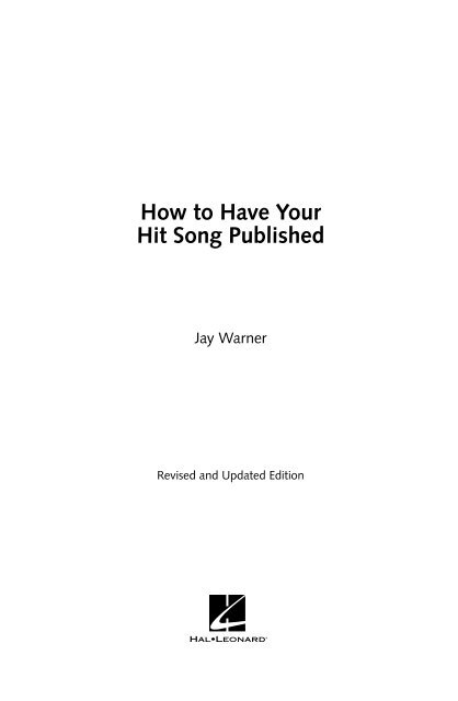 How to Have Your Hit Song Published - Revised & Updated