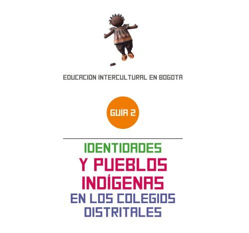 Identidades y pueblos indÃ­genas en colegios distritales